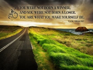 quotes lou holtz | ... – You Were Not Born A Winner – Lou Holtz ...