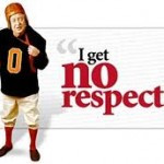Get no respect quote