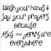 This item: Wash Your Hands and Say Your Prayers Because Jesus and ...