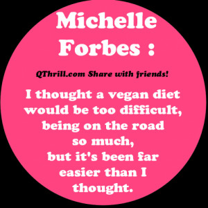Michelle Forbes – I thought a vegan diet would be too difficult ...
