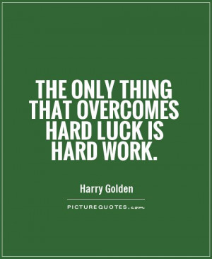 Hard Work Luck Quote