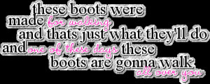 Lyric Quote: These Boots…