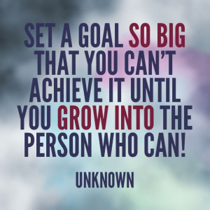 Set a Goal and get it done! =)