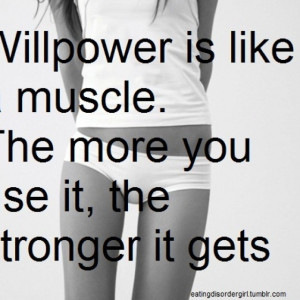 Willpower is a muscle