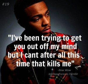 Bow Wow Tumblr Quotes Outta my system - bow wow