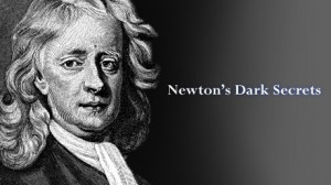 Newton's Dark Secrets