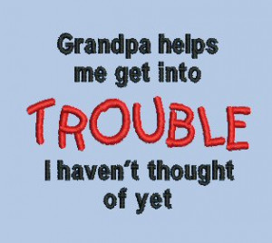 ... Grandpa helps me get into trouble... - Click Image to Close