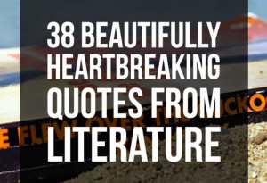 ... literary quote they've ever read. Here are some of their tear-jerking
