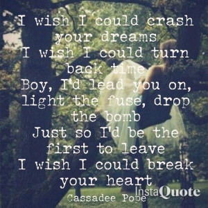 wish I could break you heart cassadee pope lyrics country quote ...