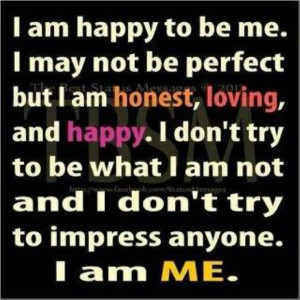 am happy to be me