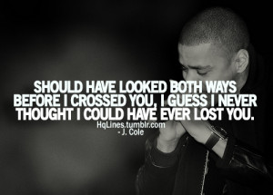 beautiful, j cole, life, love, quotes, sad, sayings