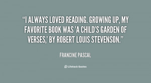 loved reading. Growing up, my favorite book was 'A Child's Garden ...