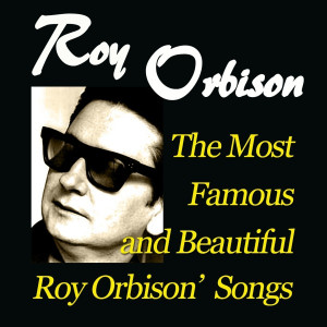 Roy-Orbison-The-Famous-and-Beautiful-Roy-Orbison-Songs.jpg