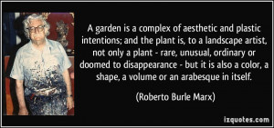 garden is a complex of aesthetic and plastic intentions; and the ...