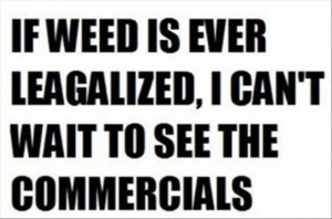 legalize weed funny quotes