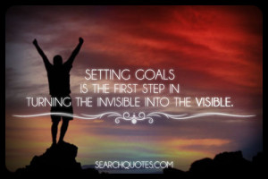 Setting Goals The First...