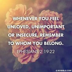 the unloved quotes | Whenever you feel unloved, unimportant or ...