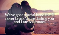 special bond that’ll never break cause we are soulmates : Quote ...