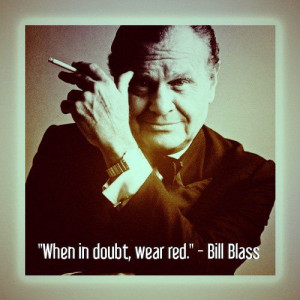 Fashion quote by Bill Blass. #red #nyfw