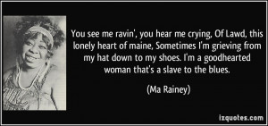 More Ma Rainey Quotes