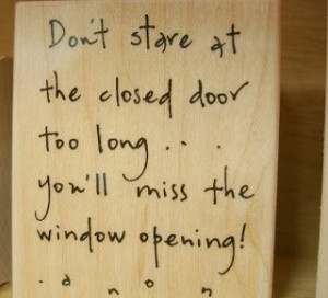 Don't stare at the closed door too long... You'll miss the window ...