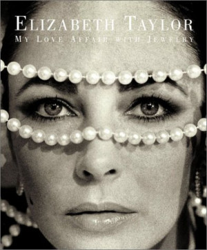 Retro Review-- Elizabeth Taylor: My Love Affair with Jewelry