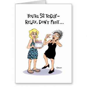 Funny 52nd Birthday Greeting Card for Women
