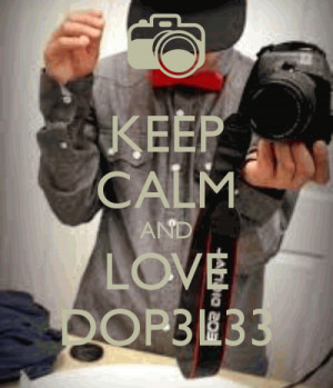 Keep Calm Quotes For Boys Keep calm and love the dope
