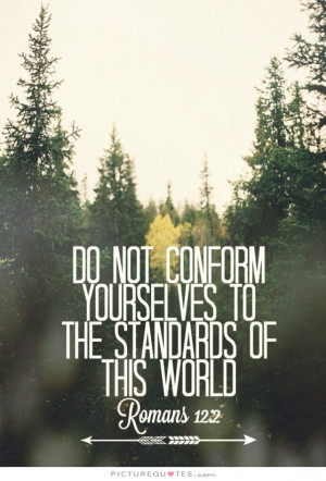 Bible Quotes Conformity Conform