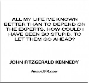 ... them go ahead-'' - John Fitzgerald Kennedy - John F. Kennedy Quotes