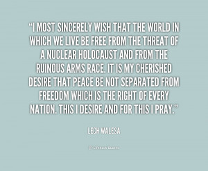 quote Lech Walesa i most sincerely wish that the world 1 216871 png