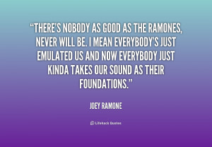 quote-Joey-Ramone-theres-nobody-as-good-as-the-ramones-212200.png