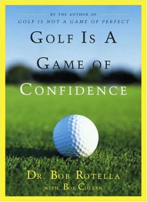 Start by marking “Golf Is a Game of Confidence” as Want to Read: