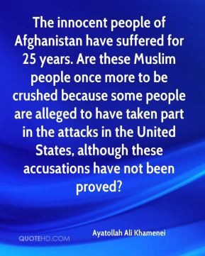 Ayatollah Ali Khamenei - The innocent people of Afghanistan have ...
