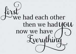 ... > First We Had Each Other, Inspirational Nursery Wall Art Decal