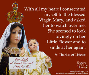 ... her Little Flower and to smile at her again. -St. Therese of Lisieux