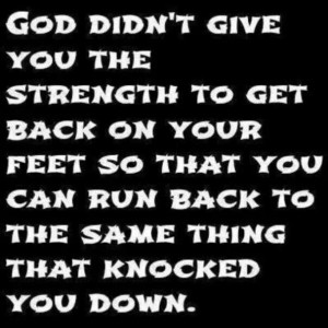 GOD DIDN'T GIVE YOU THE STRENGTH TO...