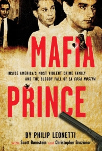 Mafia Prince: Inside America's Most Violent Mafia Family And The ...