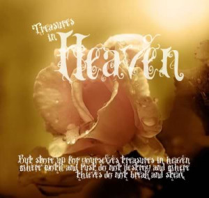 ... ://www.pics22.com/treasures-in-heaven-bible-quote/][img] [/img][/url