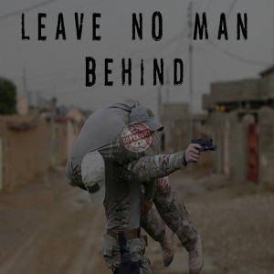 Police Training Poster “Leave No Man Behind” Version 2