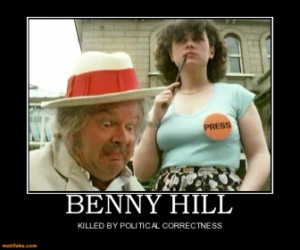 benny hill killed by political correctness tags bennyhill pc rating 4 ...