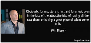 Obviously, for me, story is first and foremost, even in the face of ...