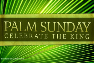 Best 10 Happy Palm Sunday 2015 Greetings Images with Quotes