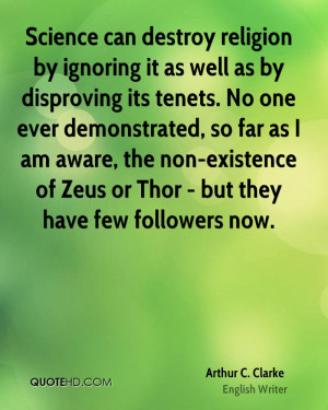 ... the non-existence of Zeus or Thor - but they have few followers now