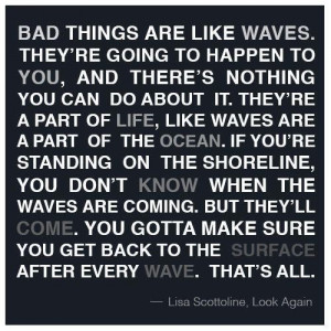 Bad things are like waves picture quotes image sayings