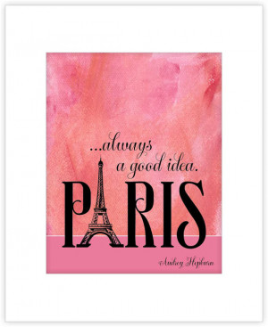 Popular Audrey Hepburn Quotes Sayings Paris Good Idea