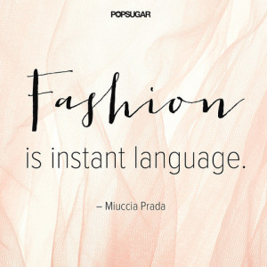 12 of the Best Fashion Quotes from Famous Designers