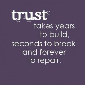 Trust is earned