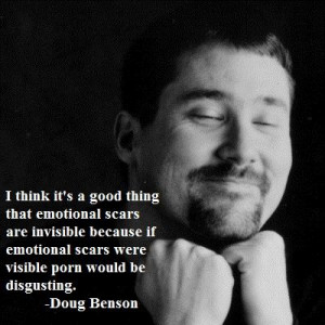 good thing that emotional scars are invisible because if emotional ...