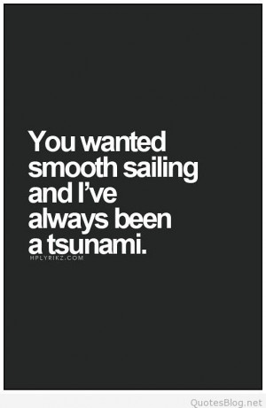 tag archives smooth sailing quotes you wanted smooth sailing